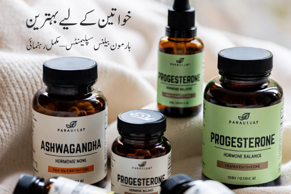خواتین کے لیے بہترین ہارمون بیلنس سپلیمنٹس، ایڈاپٹوجنز کے ذریعے اروزل اور مجموعی صحت میں بہتری